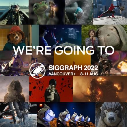We're going to Siggraph 2022