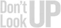 Don't Look Up